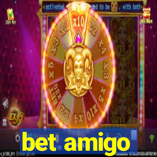 bet amigo